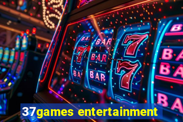 37games entertainment